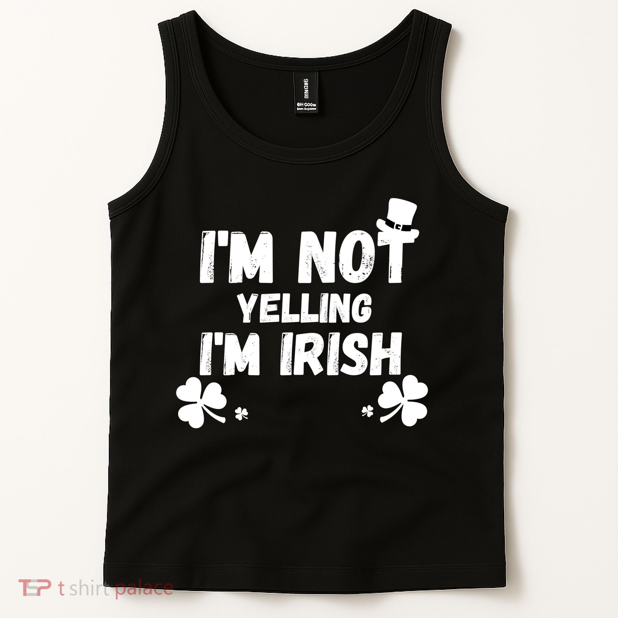 I'm Not Yelling I'm Irish Funny Sayings Tank Top