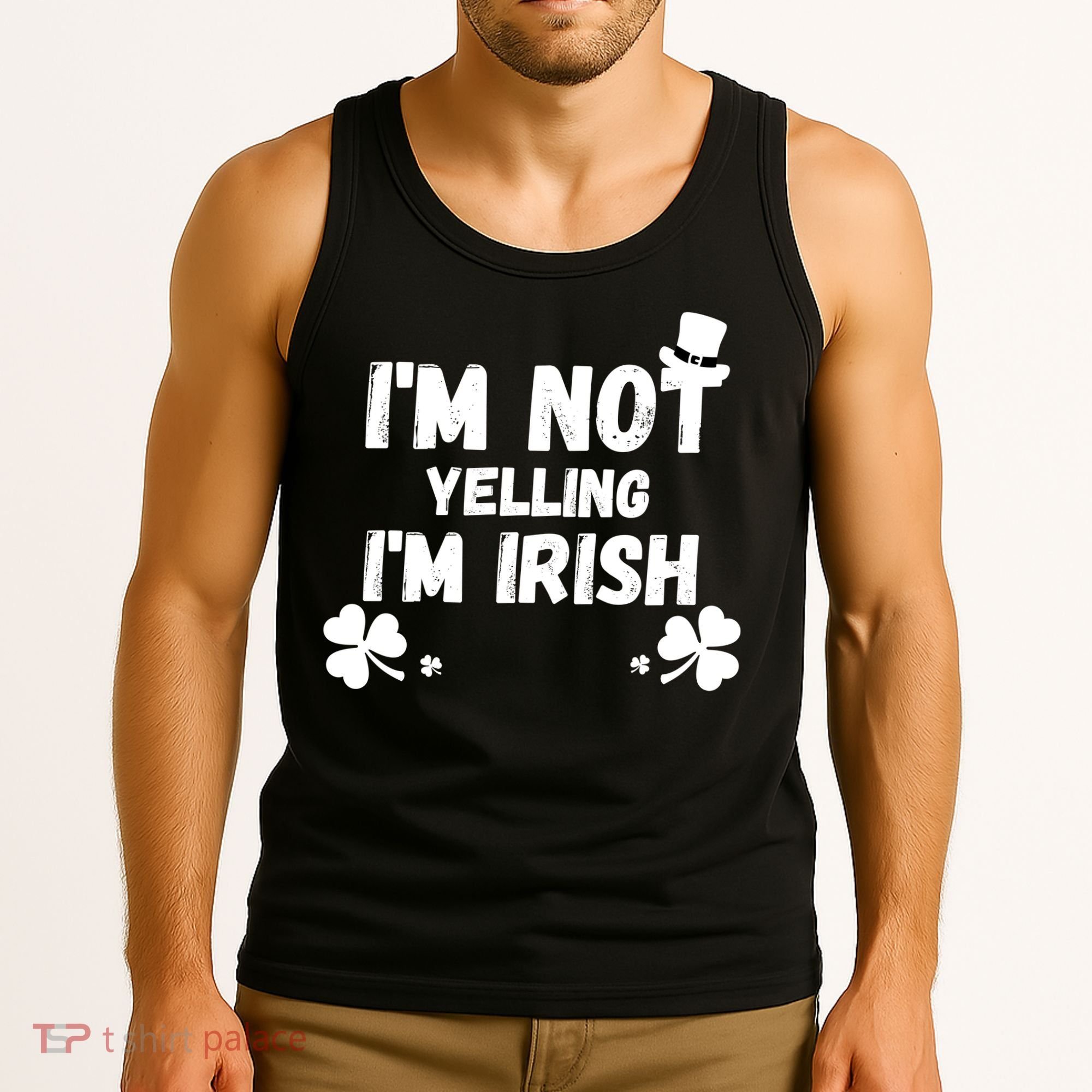 I'm Not Yelling I'm Irish Funny Sayings Tank Top
