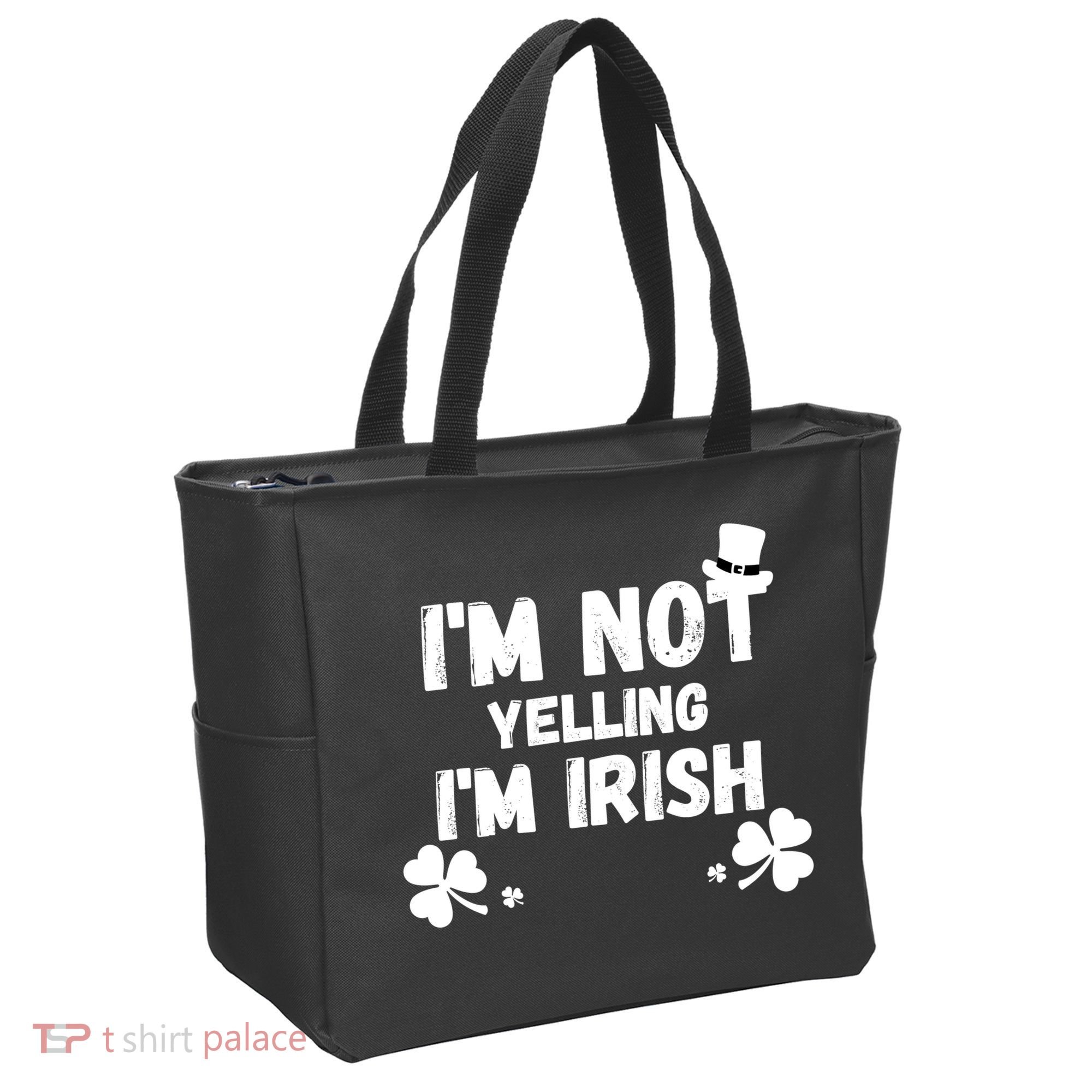 I'm Not Yelling I'm Irish Funny Sayings Tote Bag