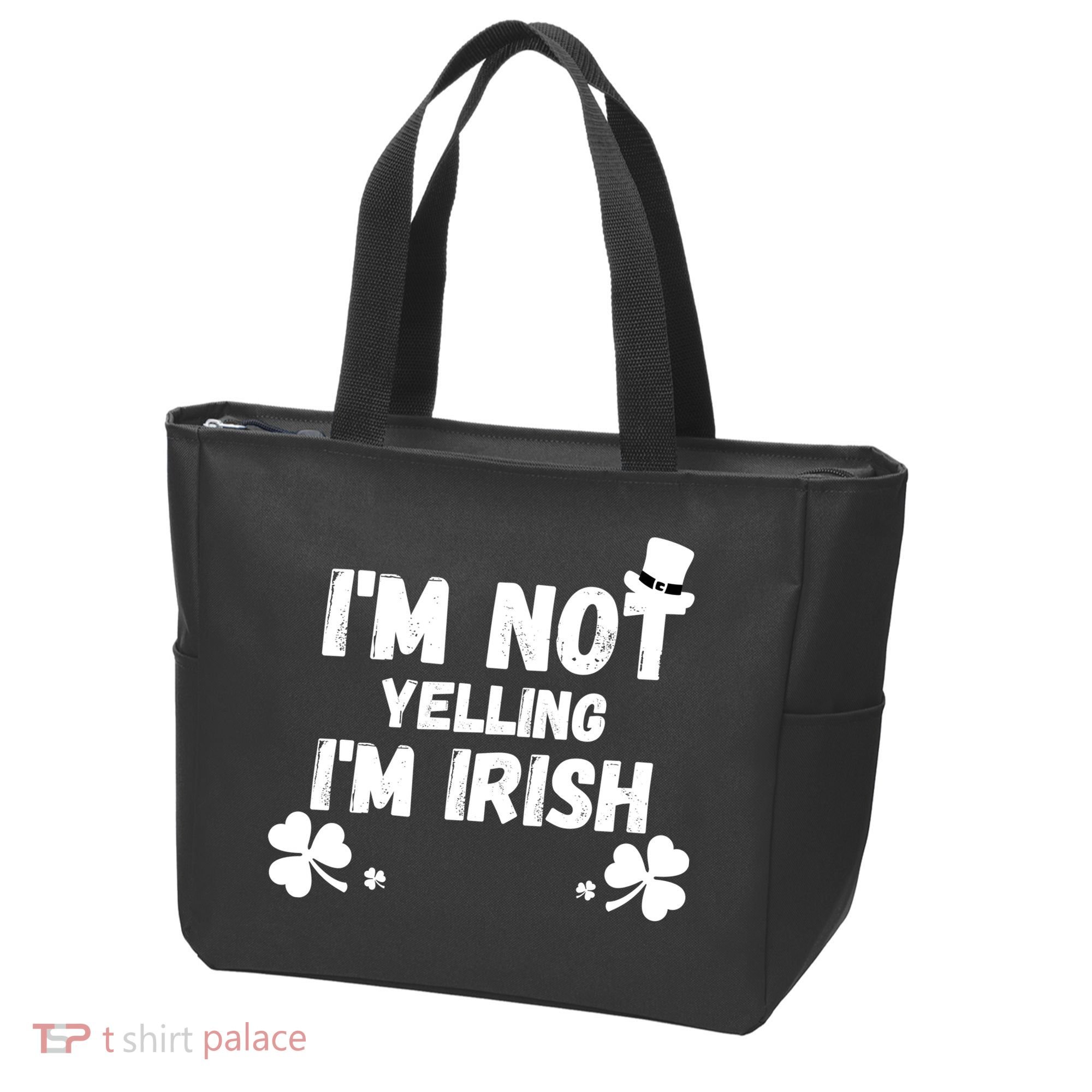 I'm Not Yelling I'm Irish Funny Sayings Tote Bag