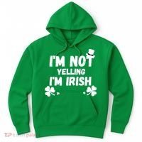 I'm Not Yelling I'm Irish Funny Sayings Hoodie thumb 0
