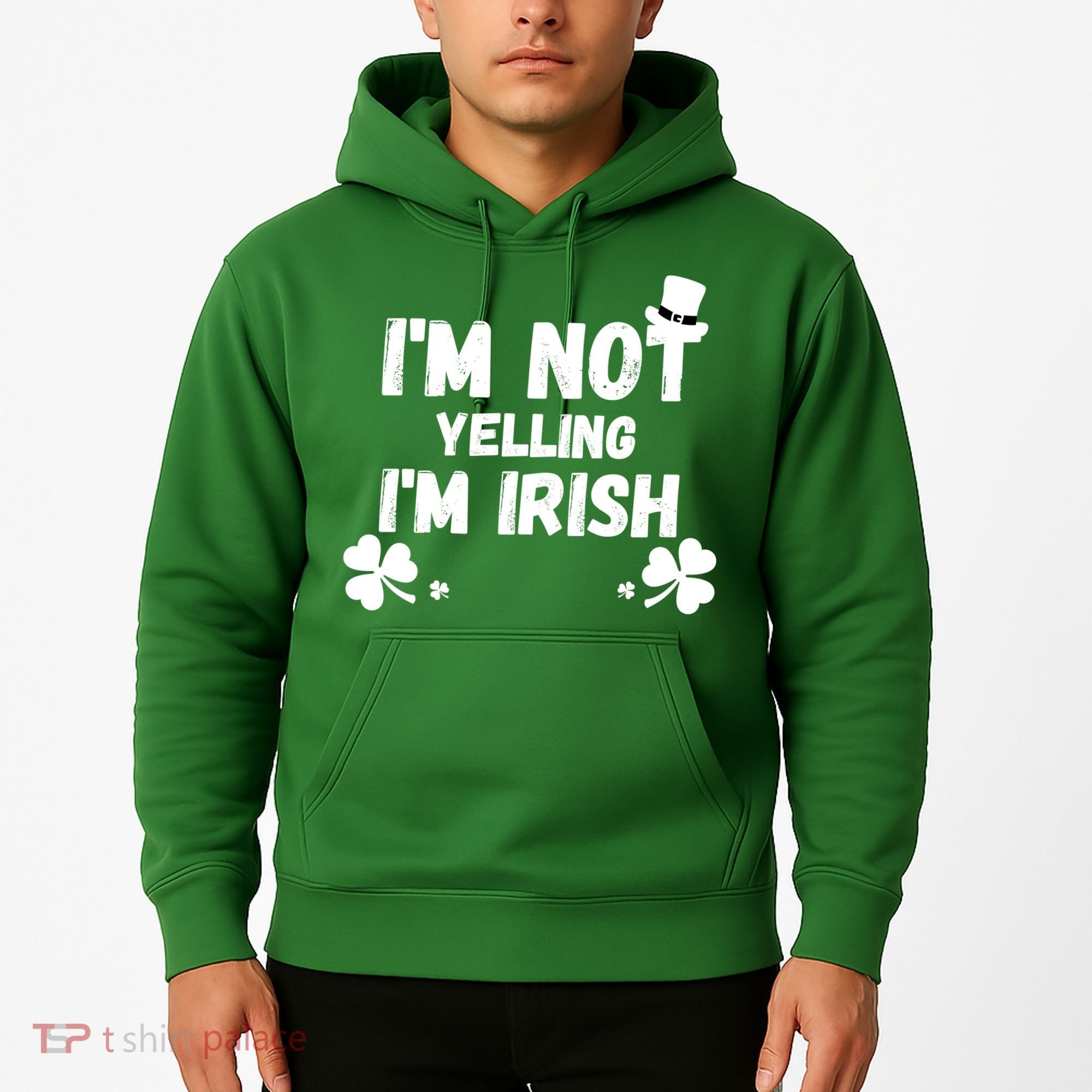 I'm Not Yelling I'm Irish Funny Sayings Hoodie