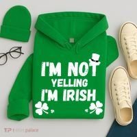 I'm Not Yelling I'm Irish Funny Sayings Hoodie thumb 4