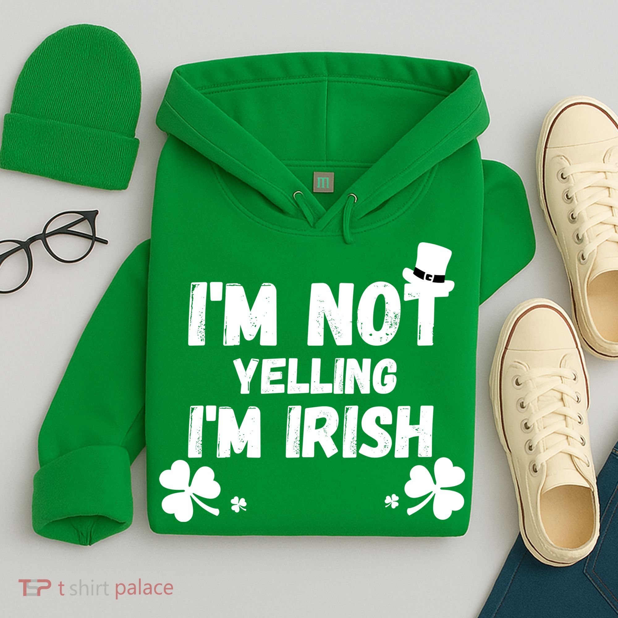 I'm Not Yelling I'm Irish Funny Sayings Hoodie