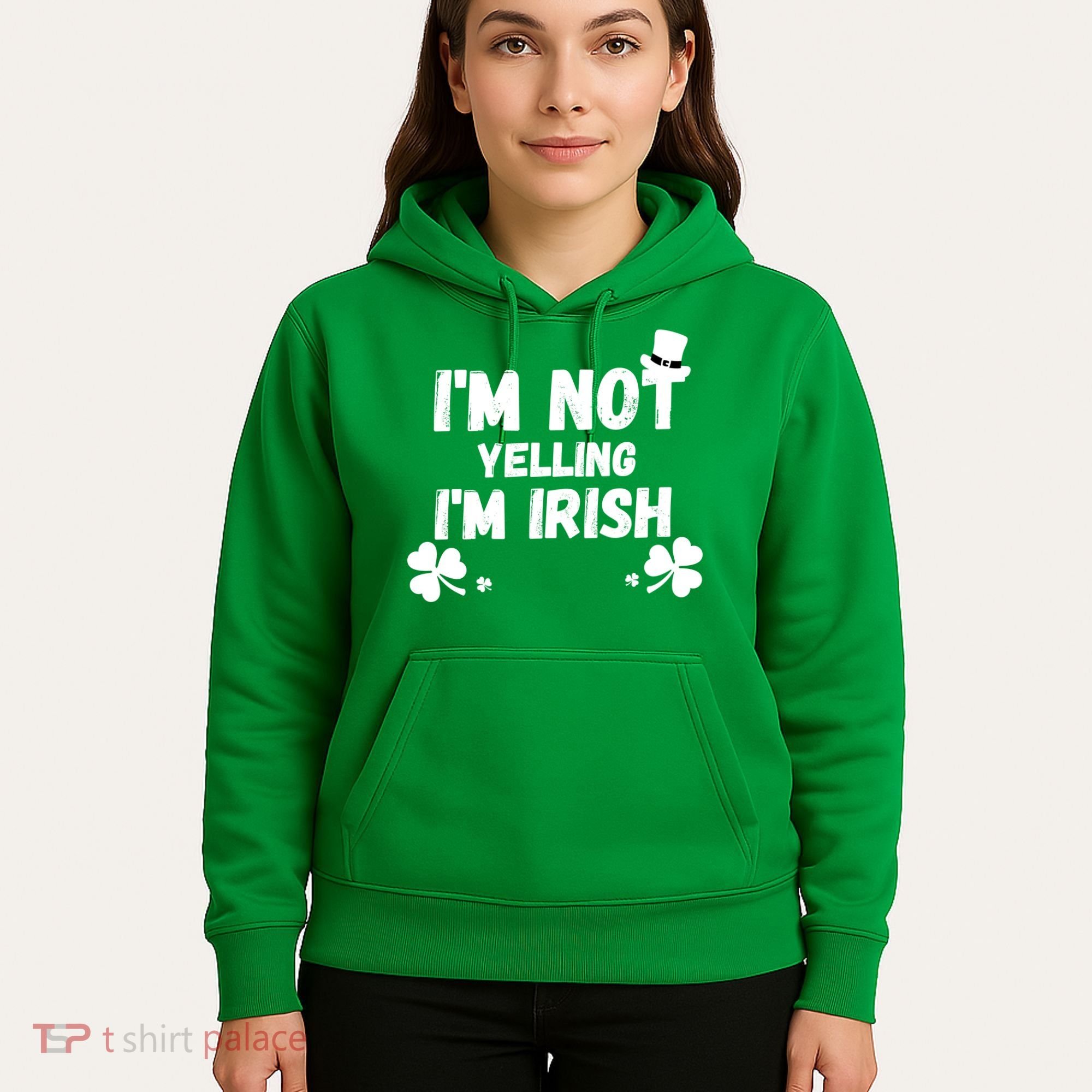 I'm Not Yelling I'm Irish Funny Sayings Hoodie