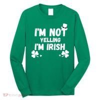 I'm Not Yelling I'm Irish Funny Sayings Long Sleeve Shirt thumb 0