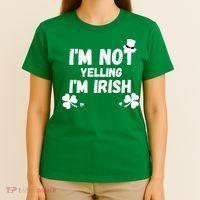 I'm Not Yelling I'm Irish Funny Sayings T-Shirt thumb 4