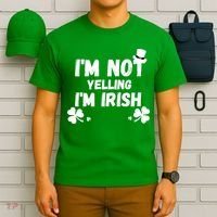 I'm Not Yelling I'm Irish Funny Sayings T-Shirt thumb 6