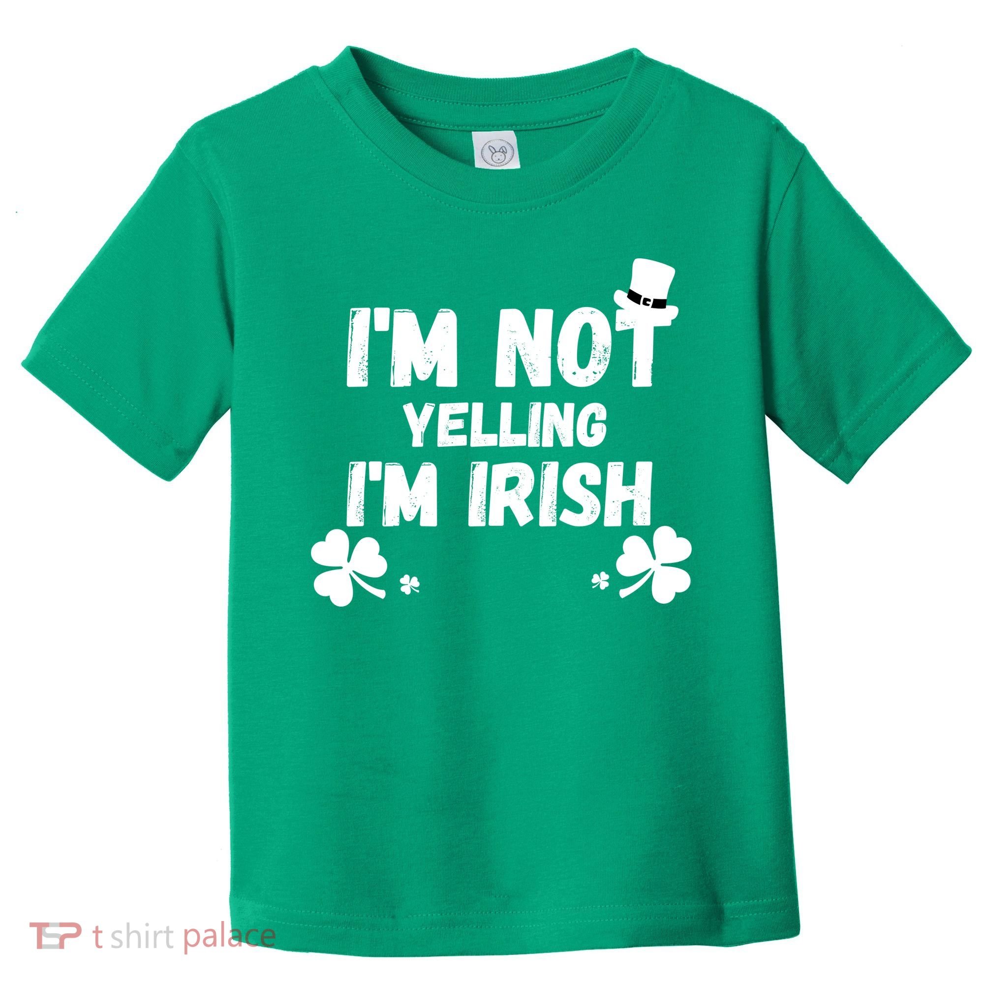 I'm Not Yelling I'm Irish Funny Sayings Toddler T-Shirt