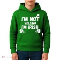 I'm Not Yelling I'm Irish Funny Sayings Kids Hoodie thumb 4