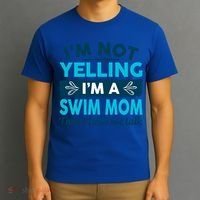 I'm Not Yelling I'm A Swim Mom Funny Swimmer Mother Swimming Gift T-Shirt thumb 3