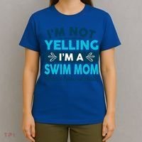 I'm Not Yelling I'm A Swim Mom Funny Swimmer Mother Swimming Gift T-Shirt thumb 4
