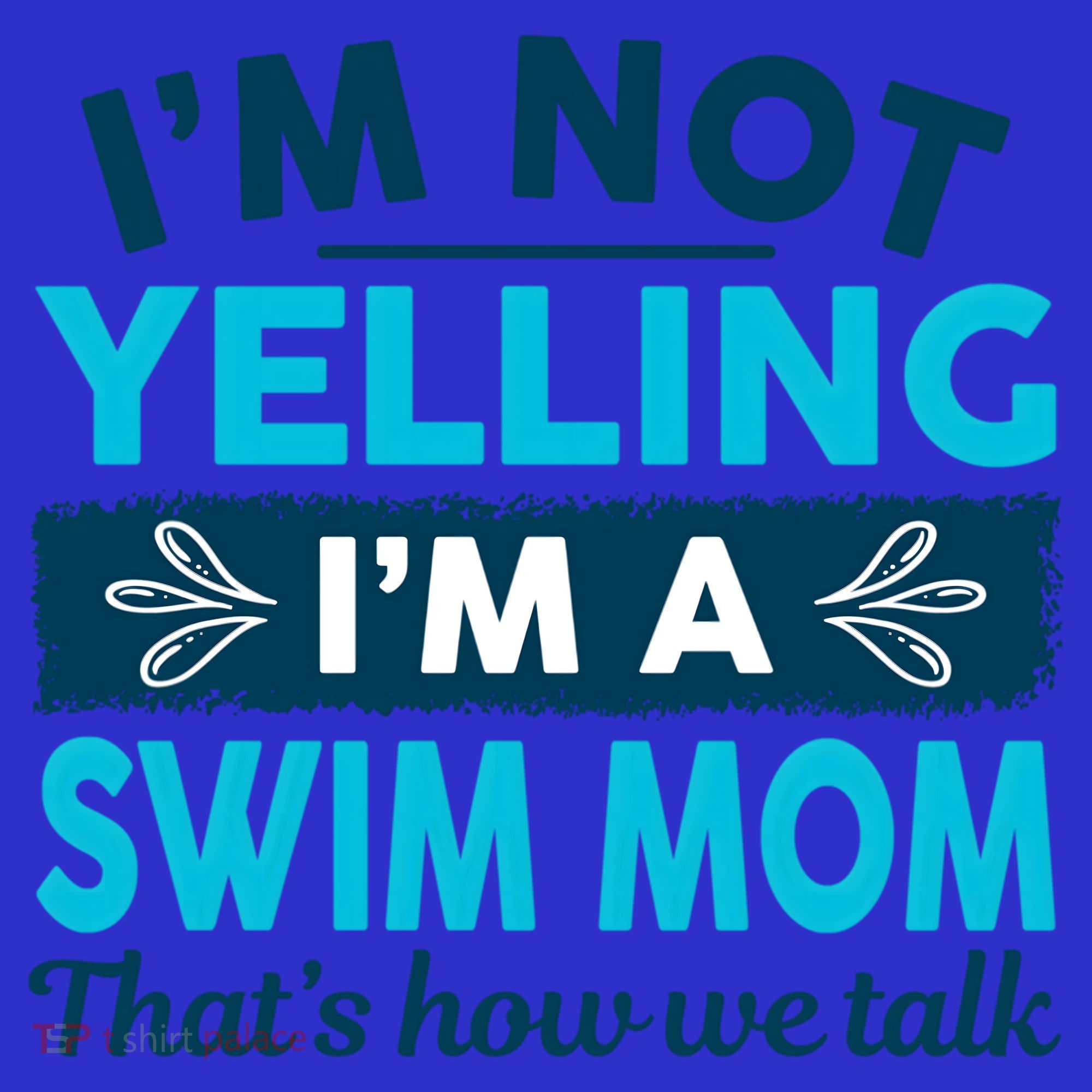 I'm Not Yelling I'm A Swim Mom Funny Swimmer Mother Swimming Gift Women's Tank Top