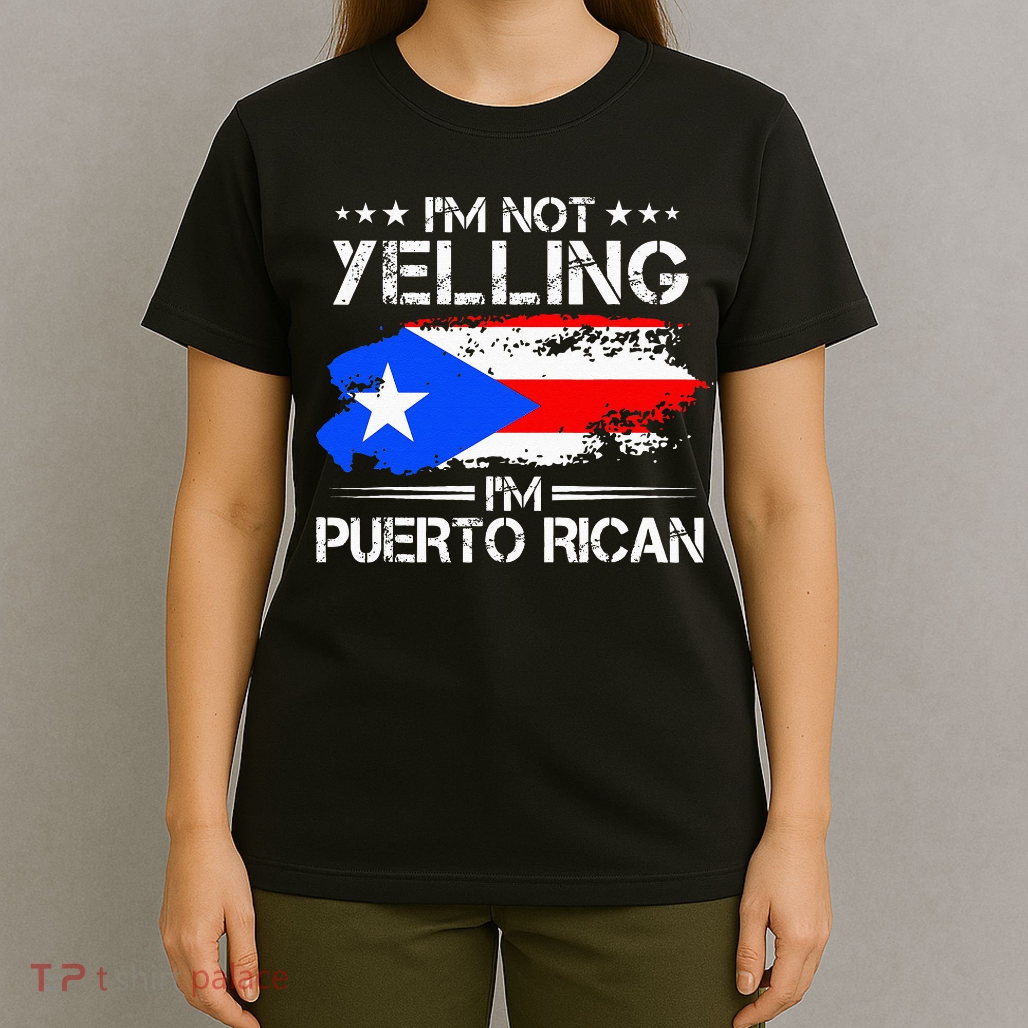 I'm Not Yelling I'm Puerto Rican Pride Puerto Rico T-Shirt