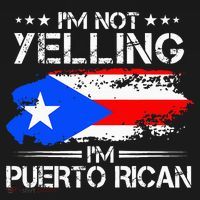 I'm Not Yelling I'm Puerto Rican Pride Puerto Rico T-Shirt thumb 7