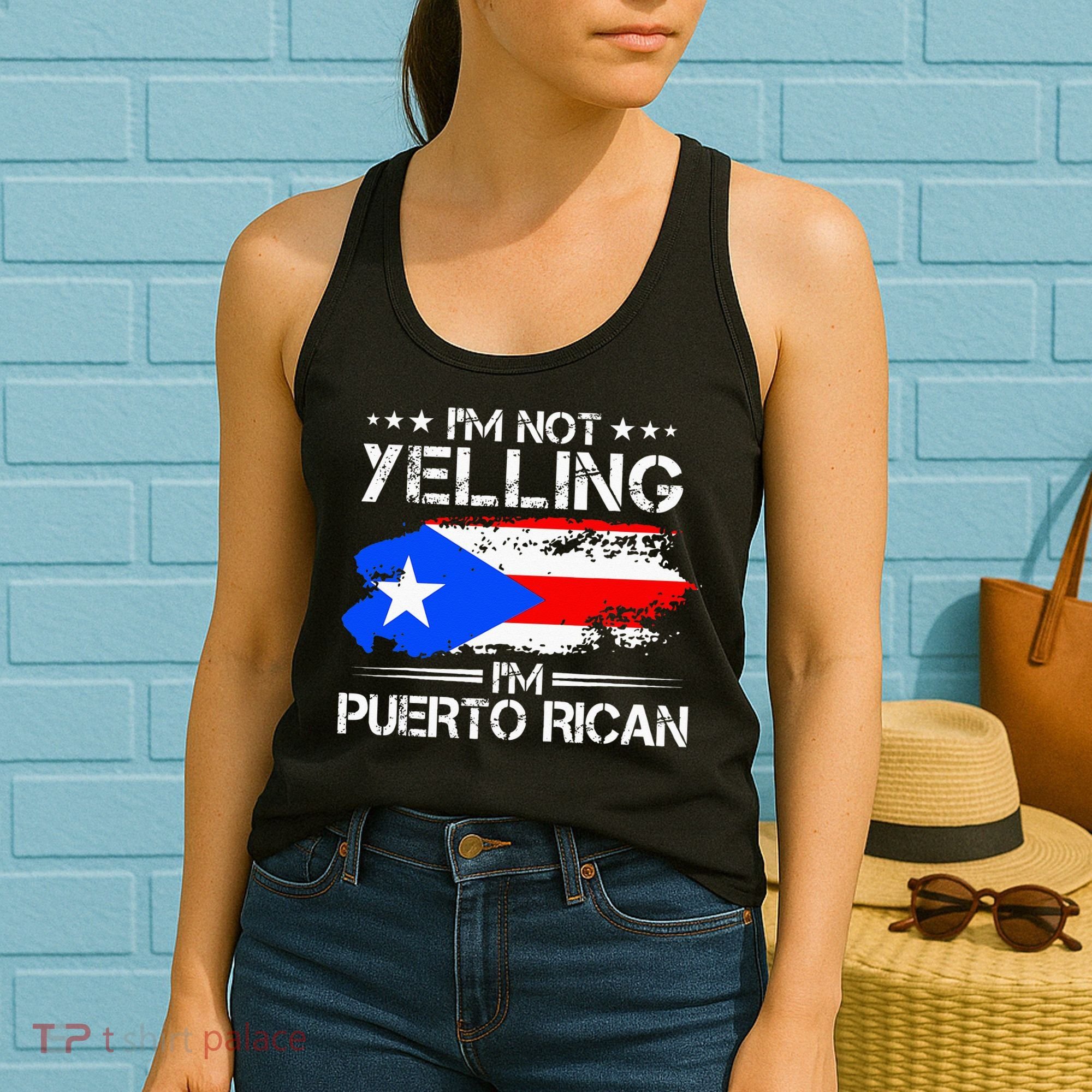I'm Not Yelling I'm Puerto Rican Pride Puerto Rico Women's Tank Top