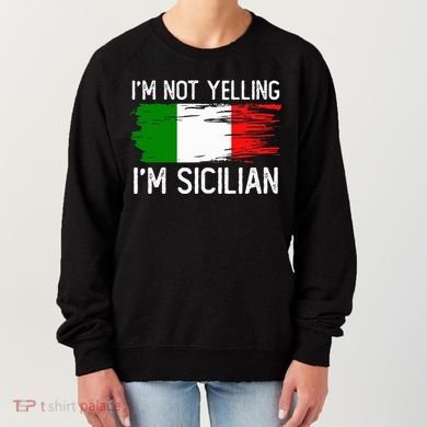 IM Not Yelling IM Sicilian Women's Sweatshirt