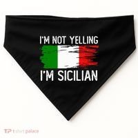 IM Not Yelling IM Sicilian USA-Made Doggie Bandana thumb 0