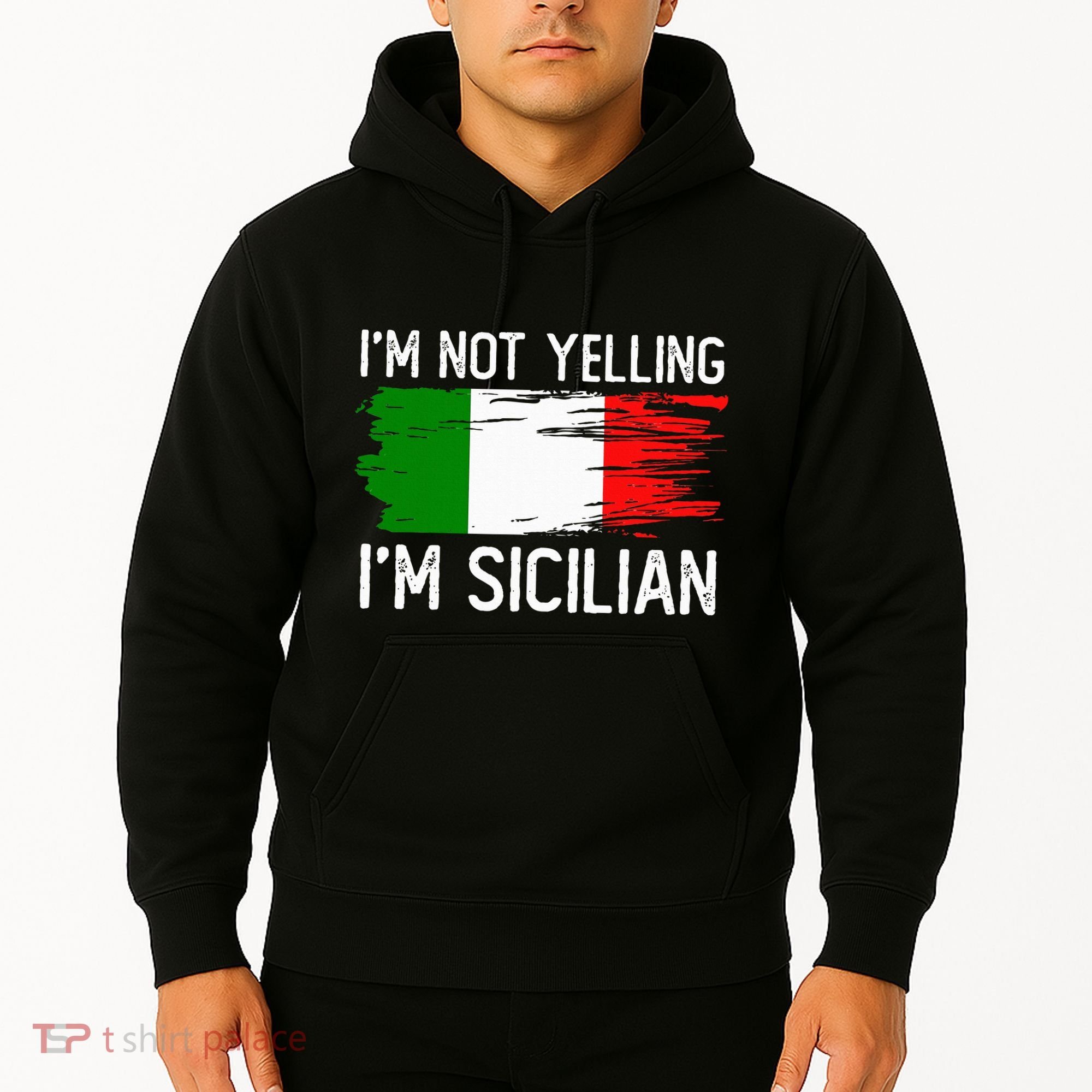 IM Not Yelling IM Sicilian Hoodie