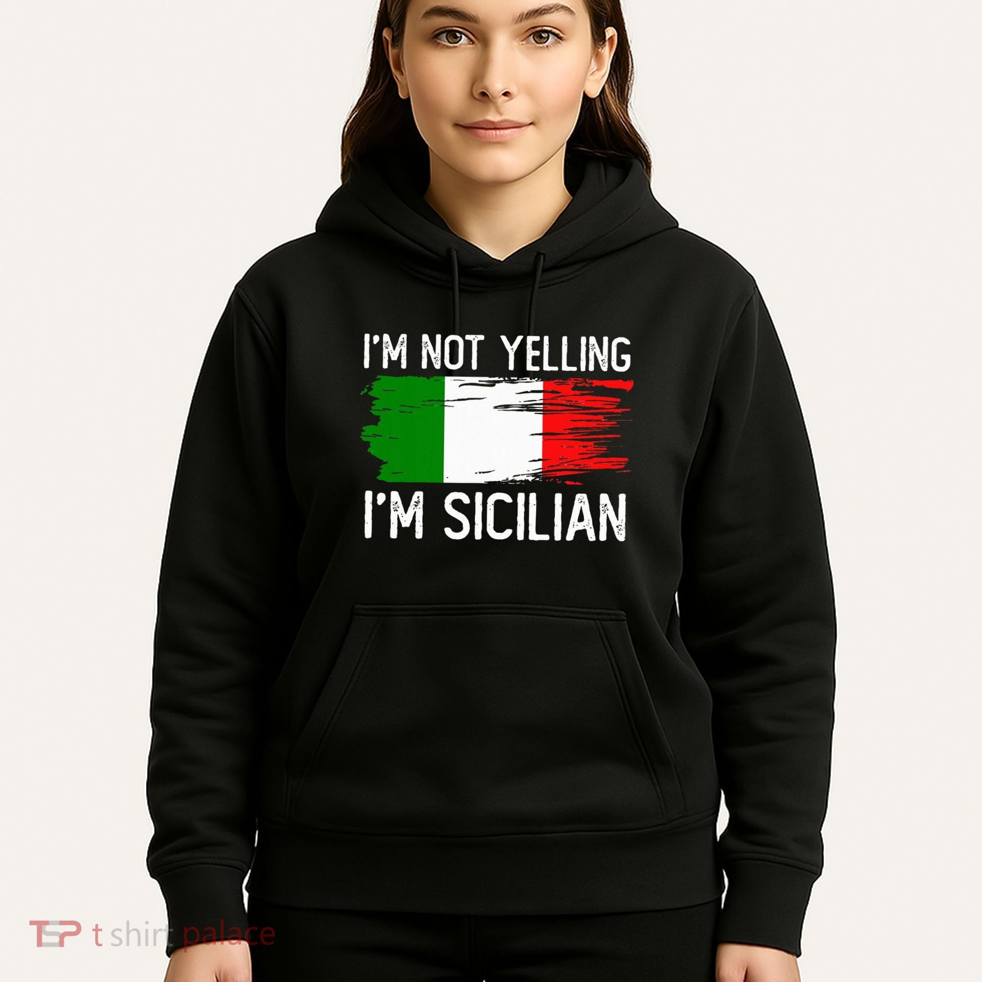 IM Not Yelling IM Sicilian Hoodie