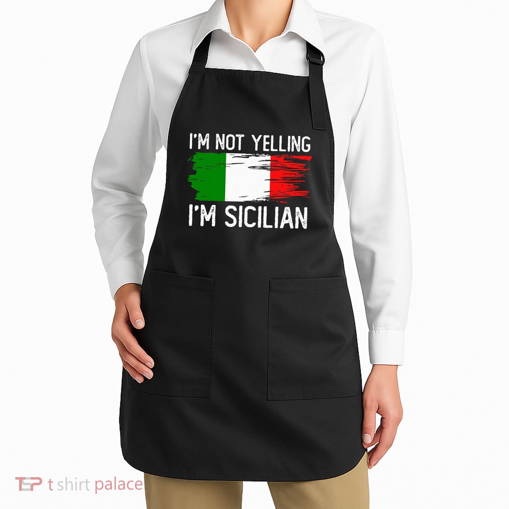 IM Not Yelling IM Sicilian Apron