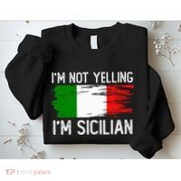 IM Not Yelling IM Sicilian Sweatshirt thumb 2