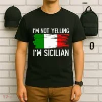 IM Not Yelling IM Sicilian T-Shirt thumb 6