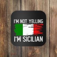 IM Not Yelling IM Sicilian Coaster thumb 0