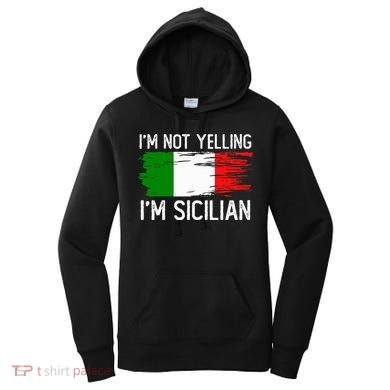 IM Not Yelling IM Sicilian Women's Hoodie