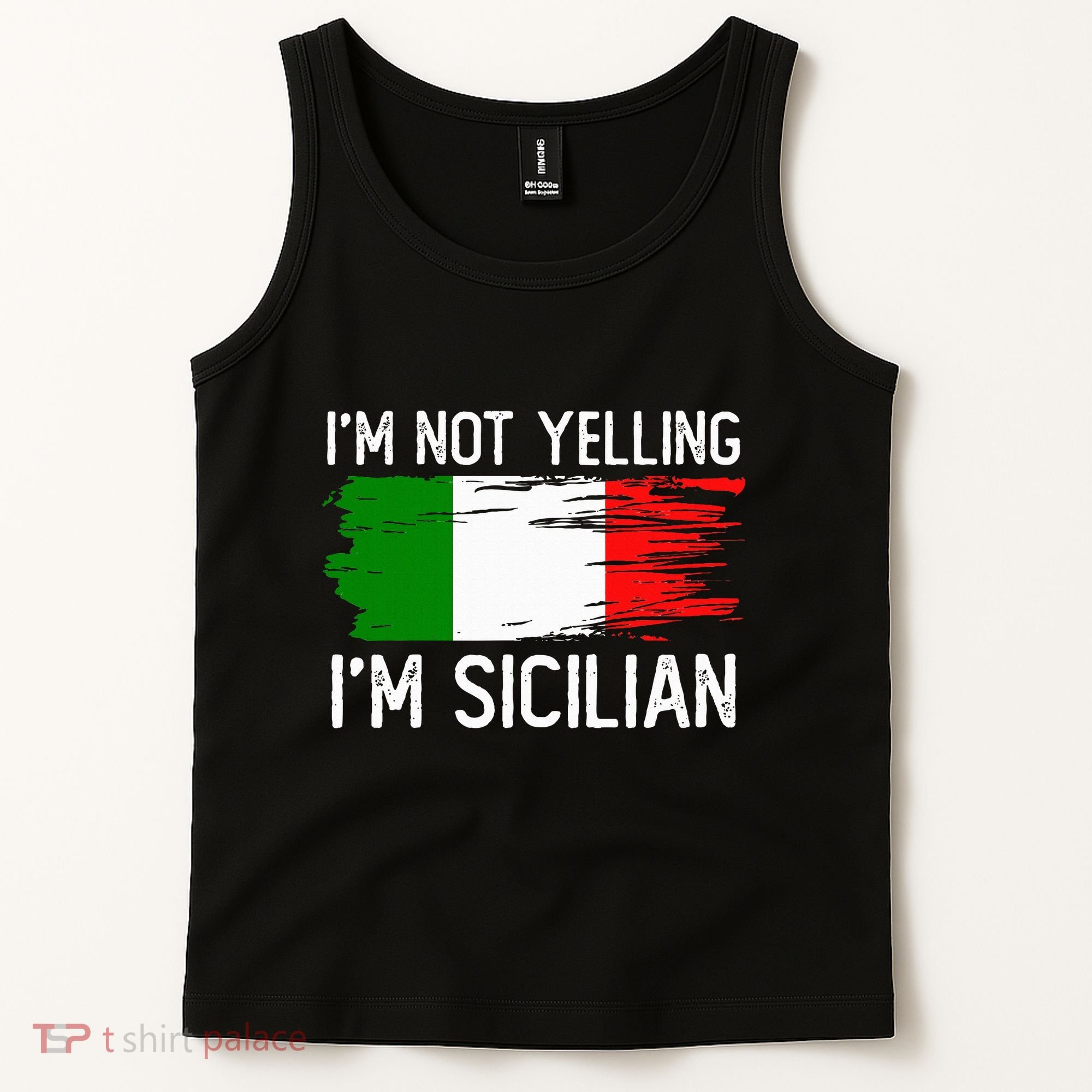 IM Not Yelling IM Sicilian Tank Top