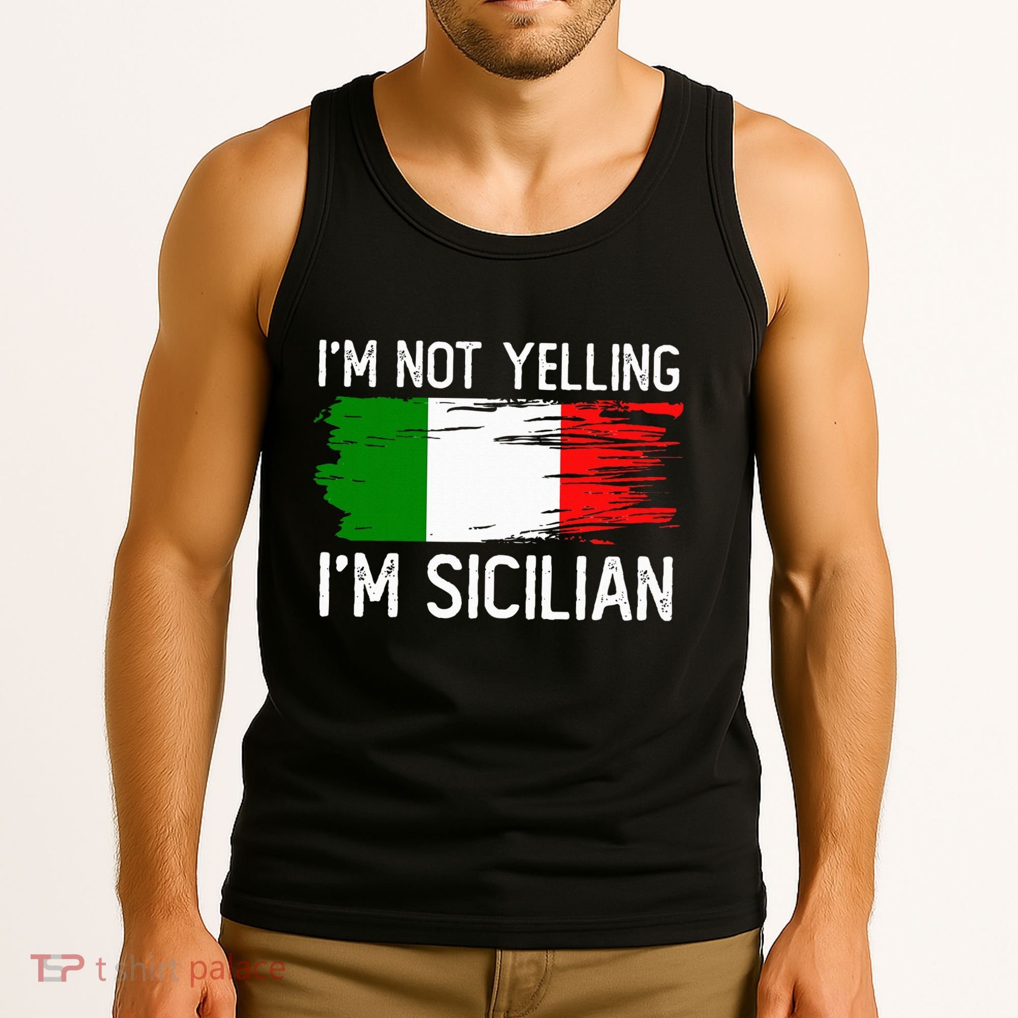 IM Not Yelling IM Sicilian Tank Top