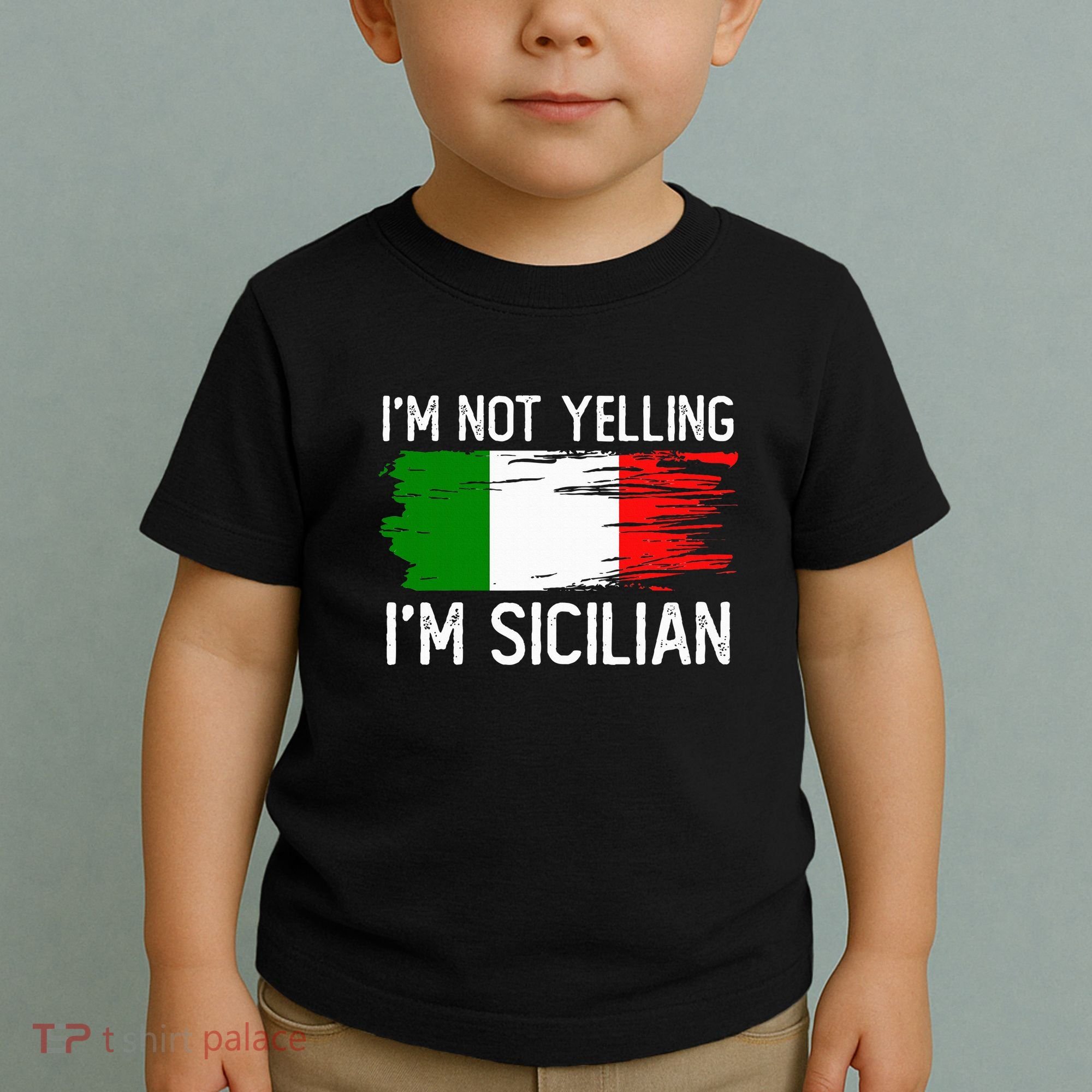 IM Not Yelling IM Sicilian Toddler T-Shirt