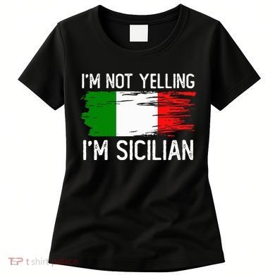IM Not Yelling IM Sicilian Women's T-Shirt