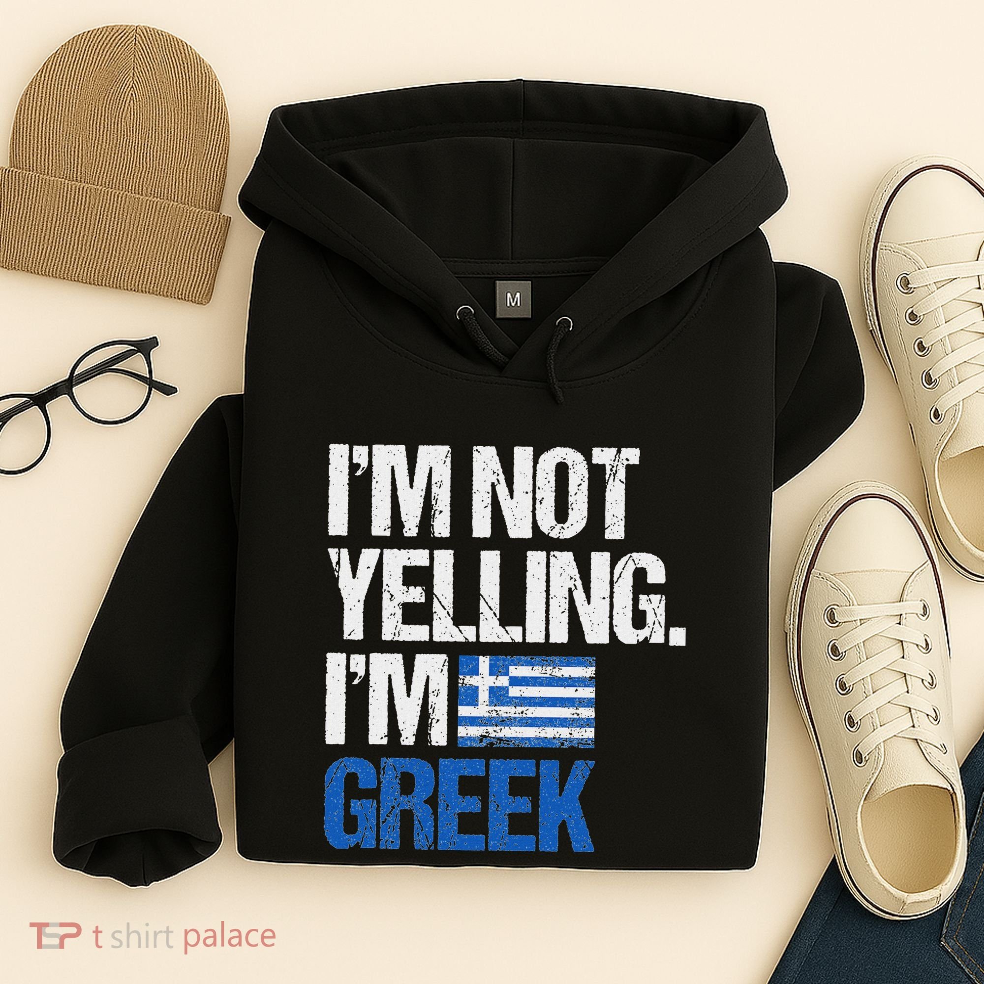 IM Not Yelling Im Greek Hoodie