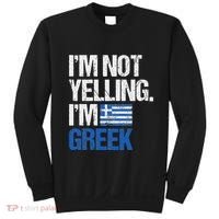 IM Not Yelling Im Greek Sweatshirt thumb 0