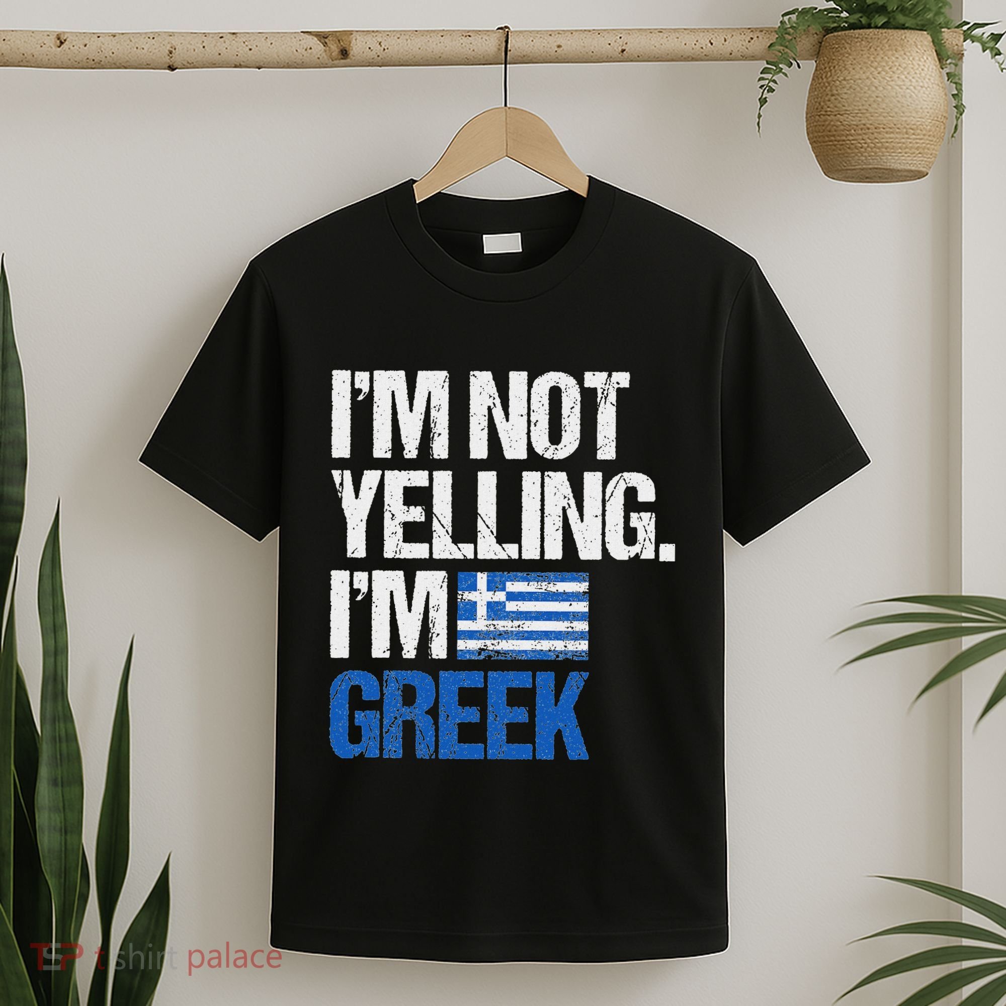IM Not Yelling Im Greek T-Shirt