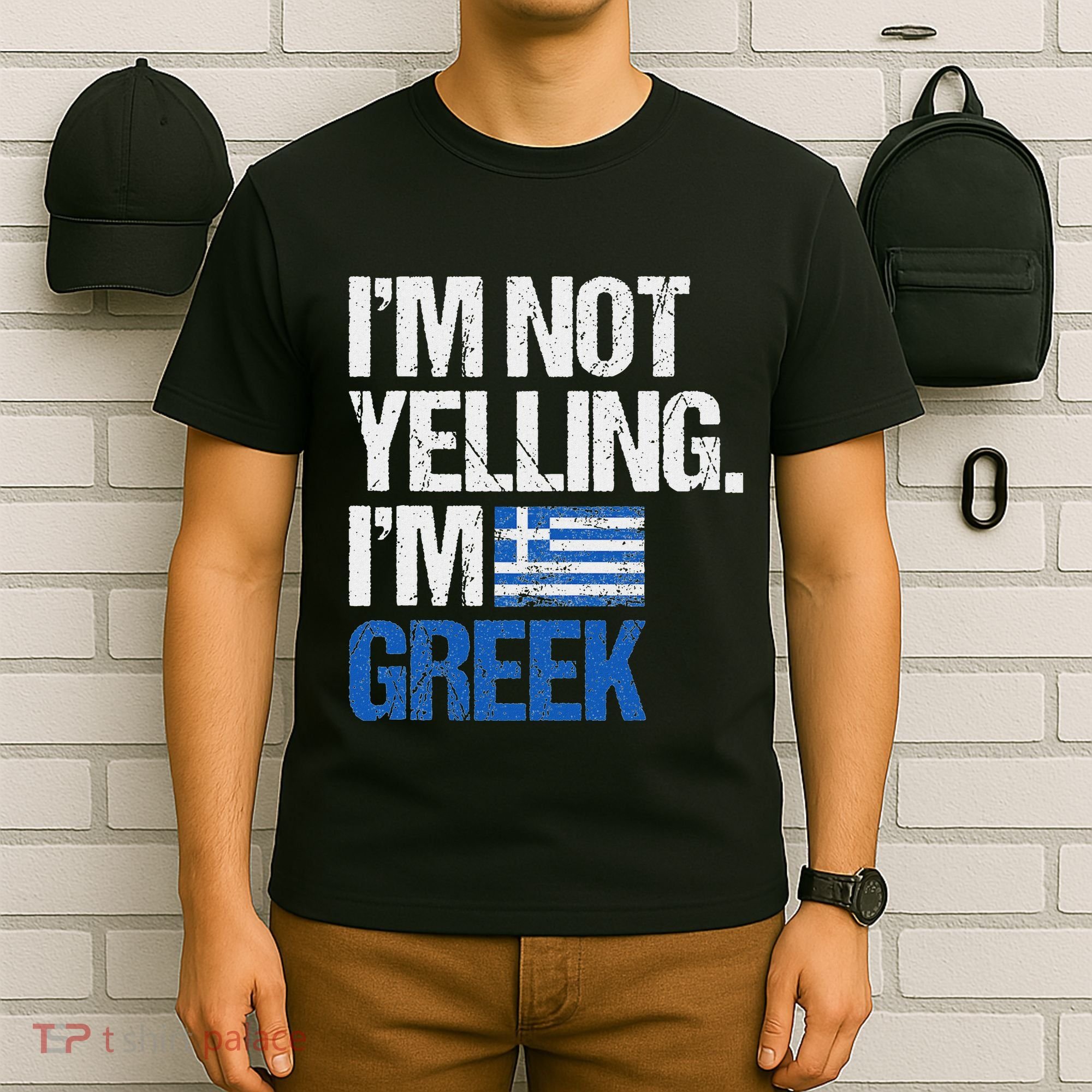 IM Not Yelling Im Greek T-Shirt