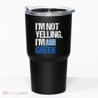 IM Not Yelling Im Greek Tumbler thumb 0