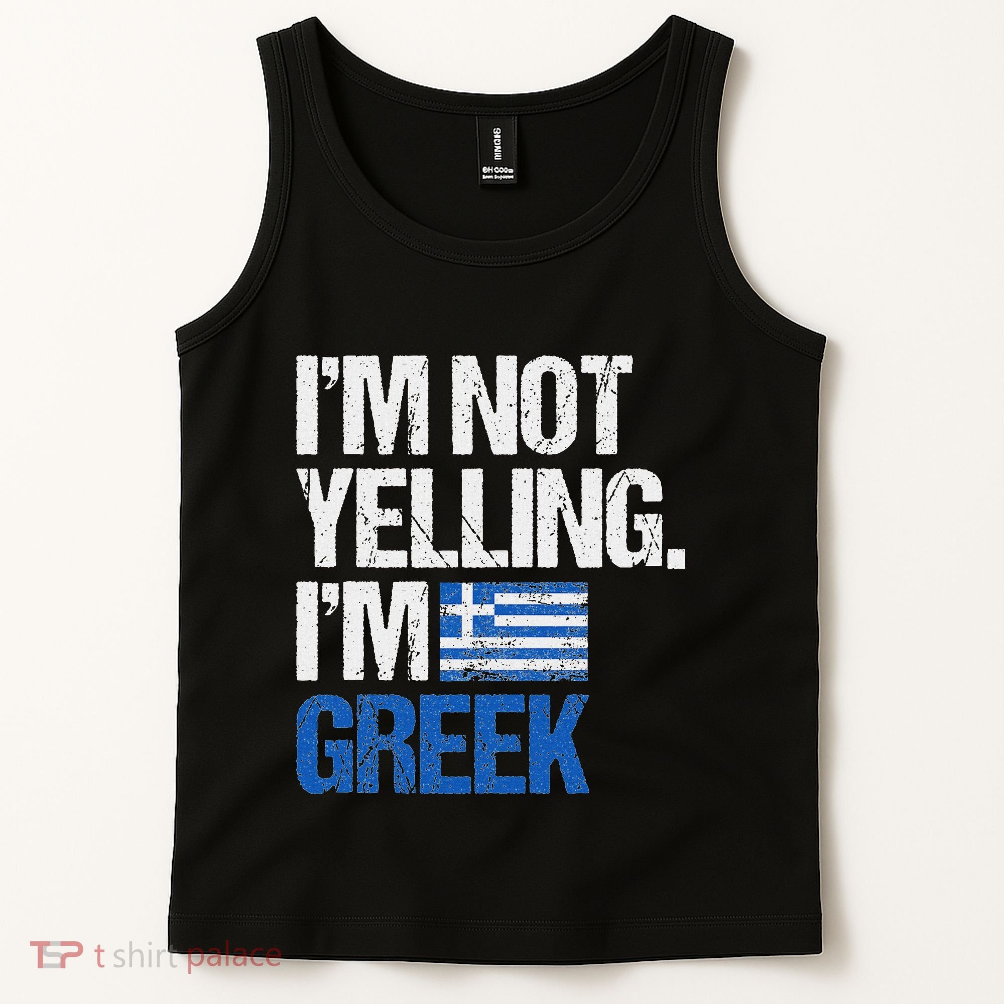 IM Not Yelling Im Greek Tank Top