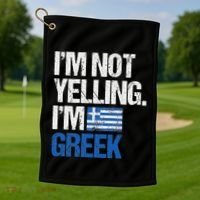IM Not Yelling Im Greek Golf Towel thumb 1