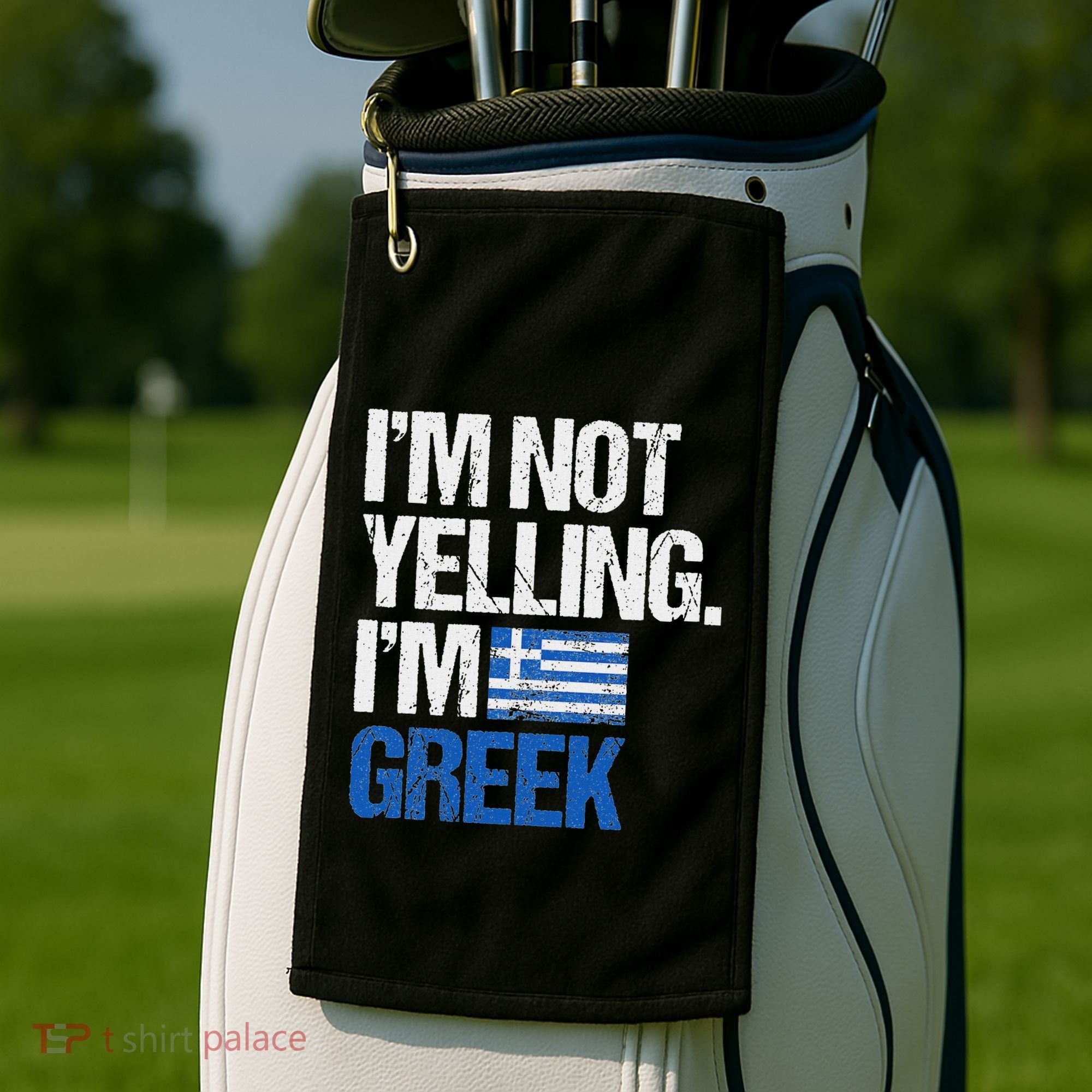IM Not Yelling Im Greek Golf Towel