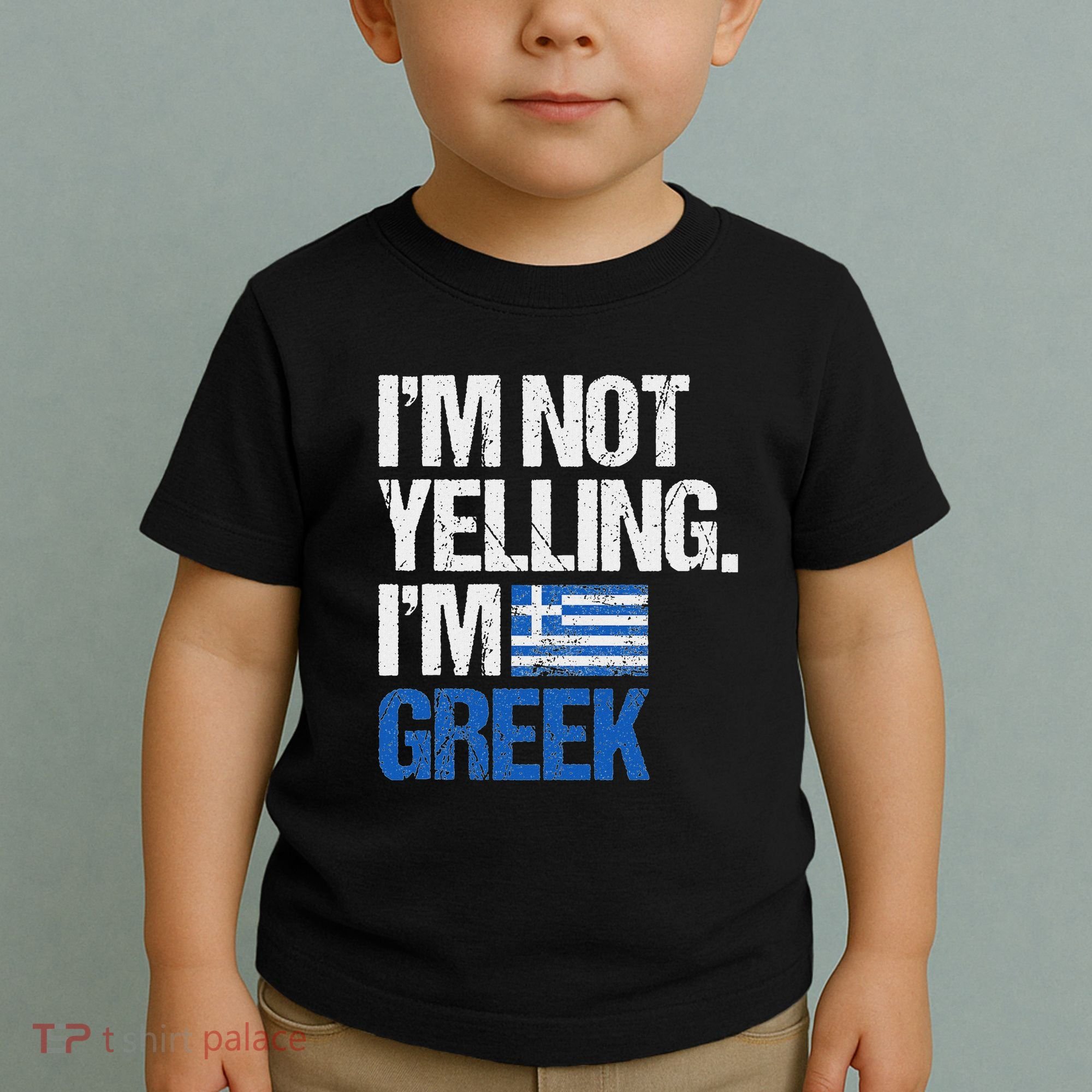 IM Not Yelling Im Greek Toddler T-Shirt