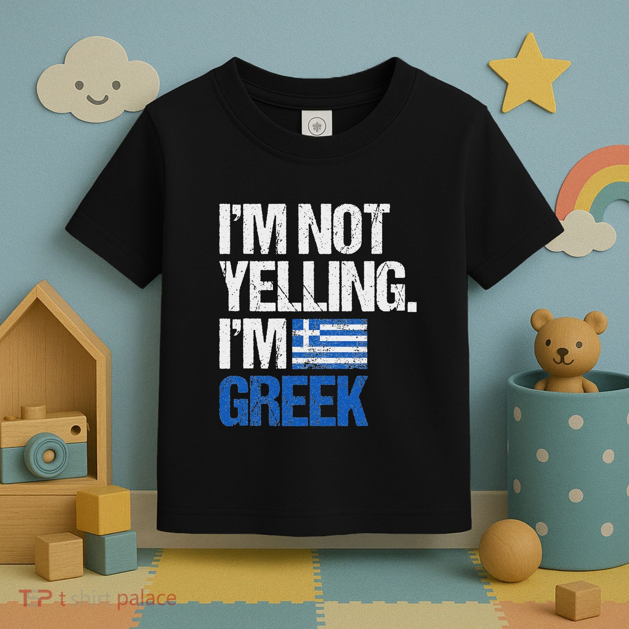 IM Not Yelling Im Greek Toddler T-Shirt