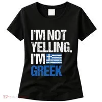IM Not Yelling Im Greek Women's T-Shirt thumb 0