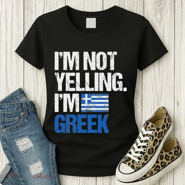 IM Not Yelling Im Greek Women's T-Shirt