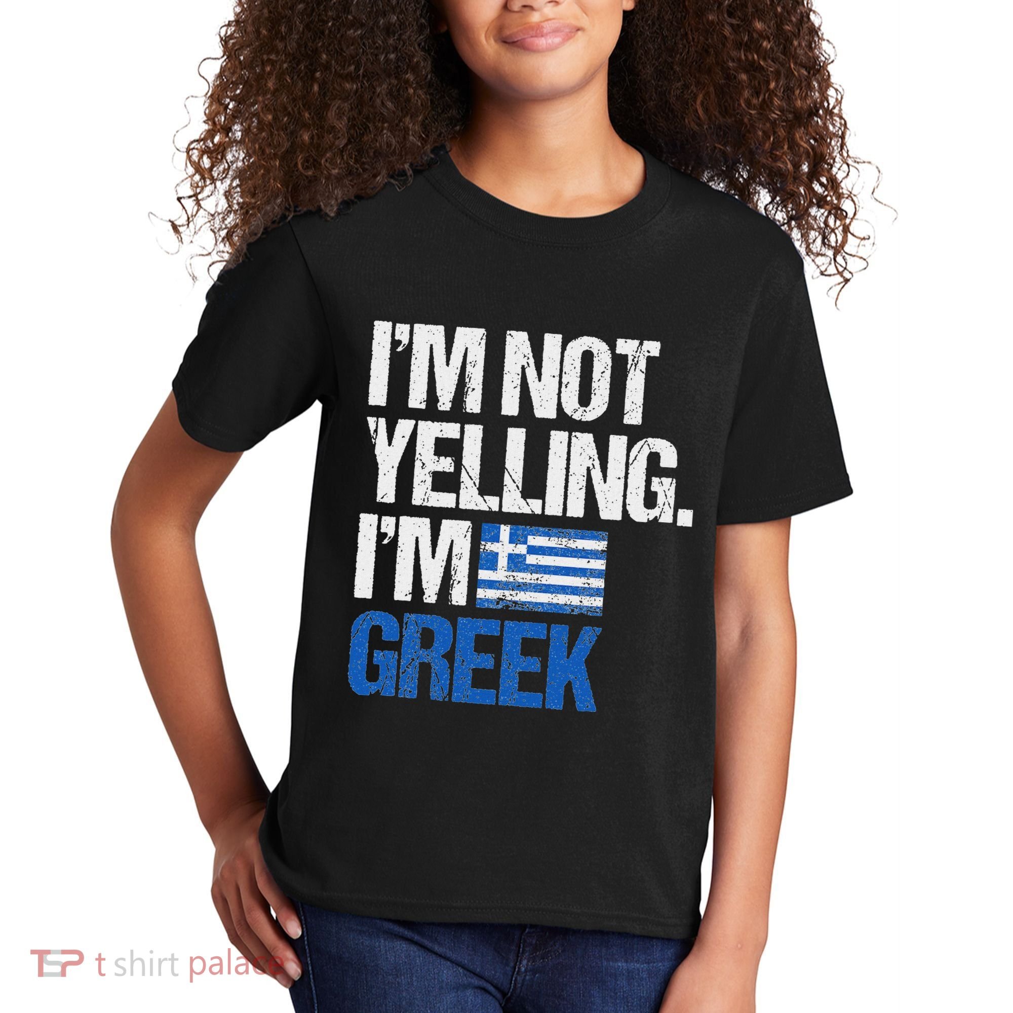 IM Not Yelling Im Greek Kids T-Shirt