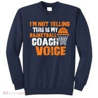 IM Not Yelling This Is My Basketball Coach Voice Sweatshirt thumb 0
