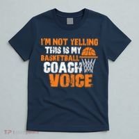 IM Not Yelling This Is My Basketball Coach Voice T-Shirt thumb 5