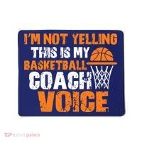 IM Not Yelling This Is My Basketball Coach Voice Mousepad thumb 0