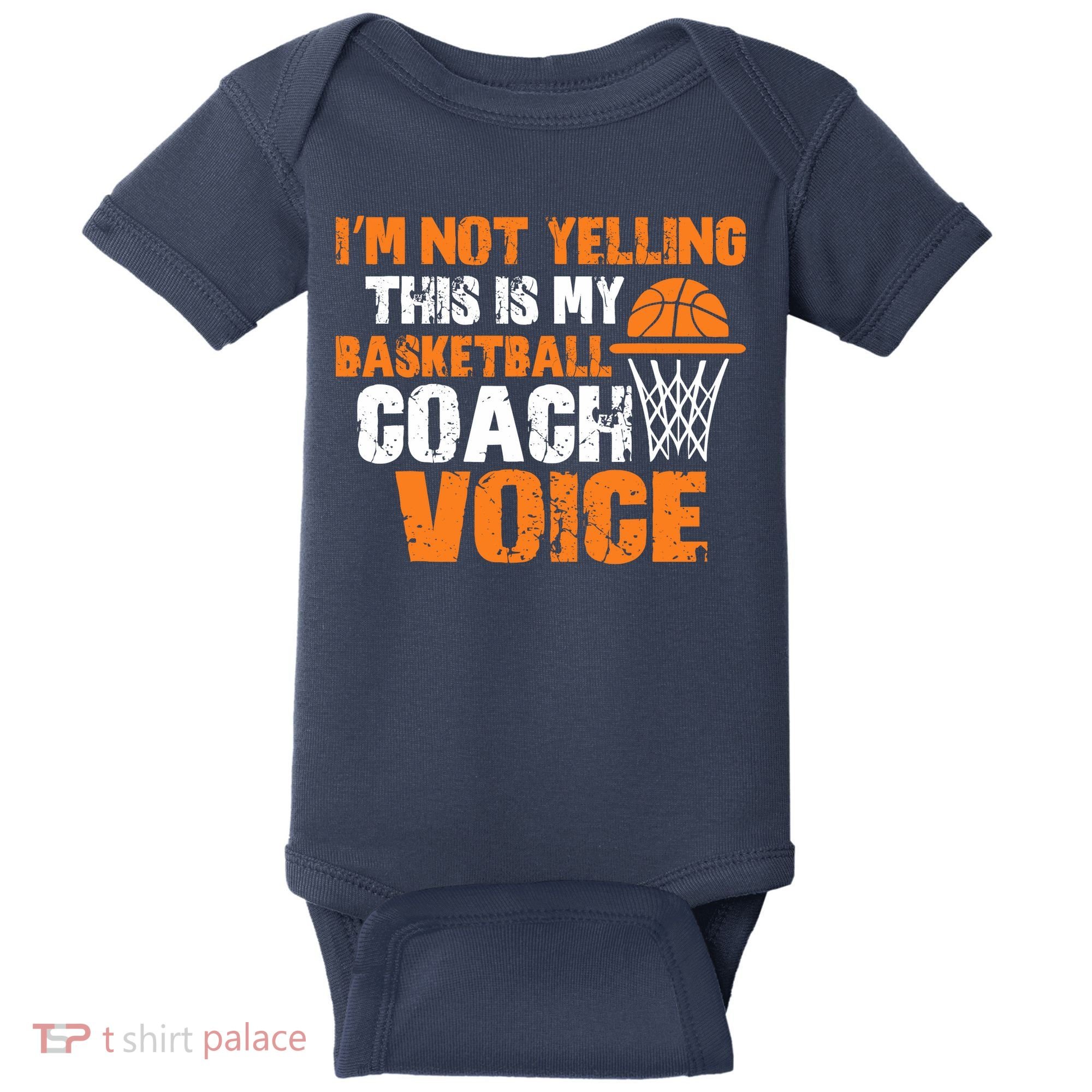 IM Not Yelling This Is My Basketball Coach Voice Baby Bodysuit